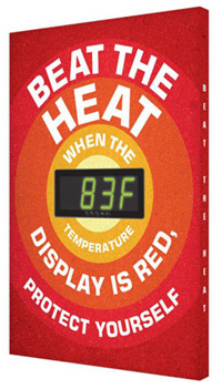 Beat the heat sign with built-in thermometer